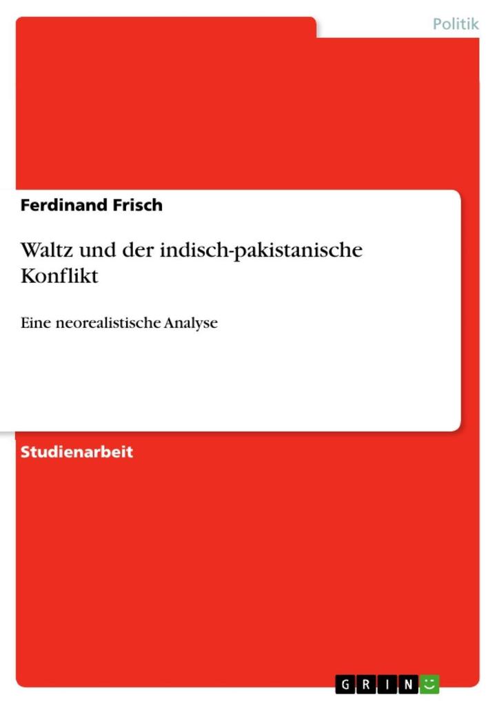 Waltz und der indisch-pakistanische Konflikt als eBook Download von Ferdinand Frisch - Ferdinand Frisch