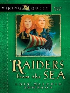 Raiders from the Sea Lois Walfrid Johnson Author