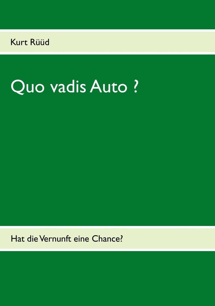 Quo vadis Auto ? als eBook Download von Kurt Rüüd - Kurt Rüüd