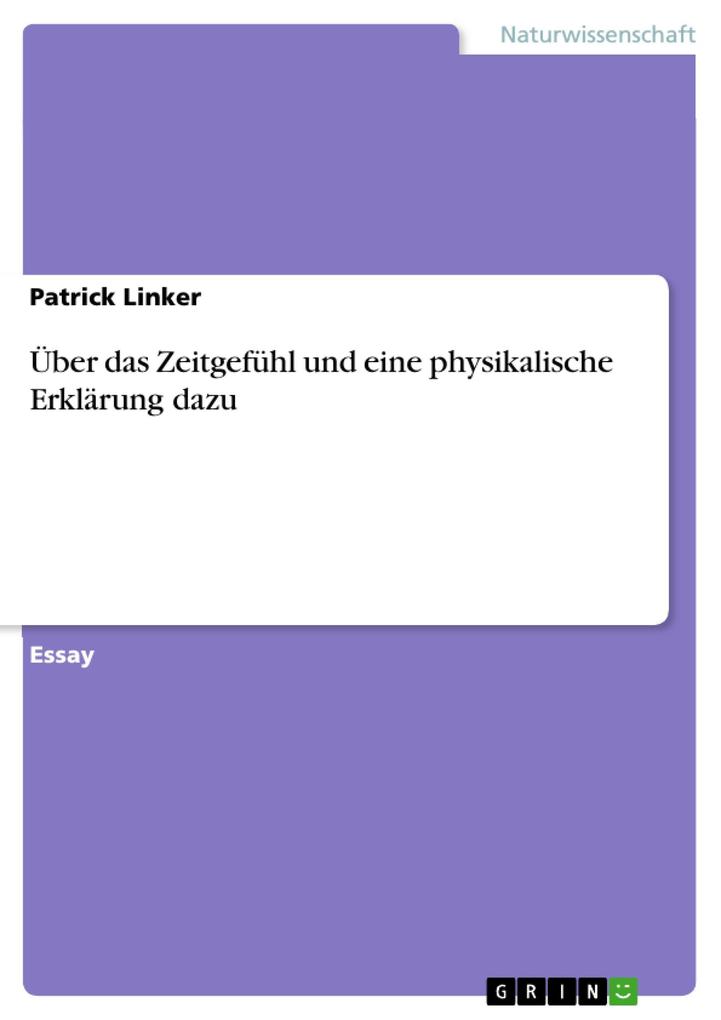 Über das Zeitgefühl und eine physikalische Erklärung dazu als eBook Download von Patrick Linker - Patrick Linker
