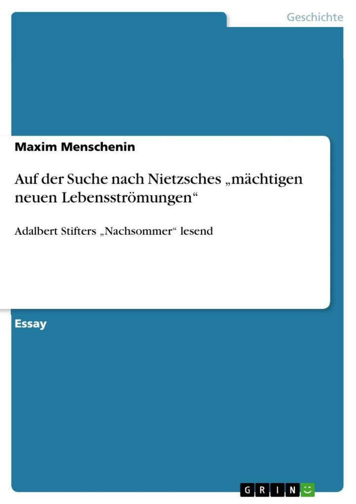 Auf der Suche nach Nietzsches mächtigen neuen Lebensströmungen als eBook Download von Maxim Menschenin - Maxim Menschenin