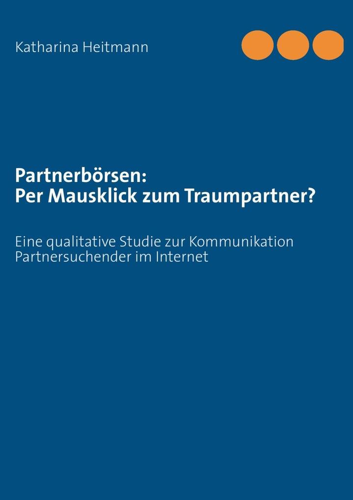 Partnerbörsen: Per Mausklick zum Traumpartner? als eBook Download von Katharina Heitmann - Katharina Heitmann