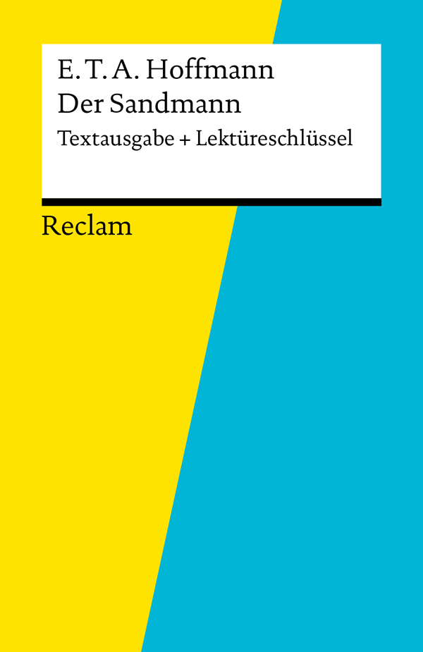 Textausgabe + Lektüreschlüssel. E. T. A. Hoffmann: Der Sandmann
