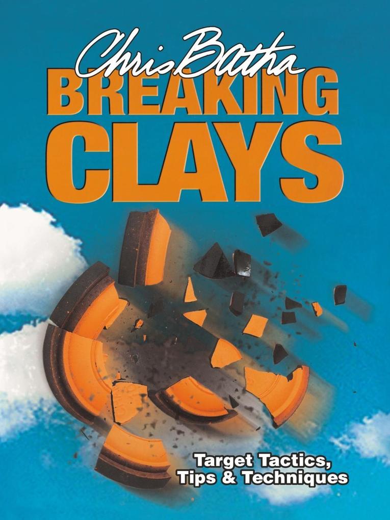 Breaking Clays - Chris Batha