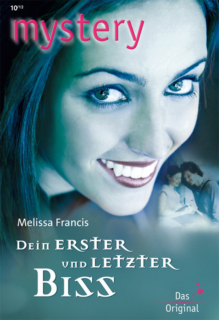 Dein erster und letzter Biss als eBook Download von Melissa Francis - Melissa Francis
