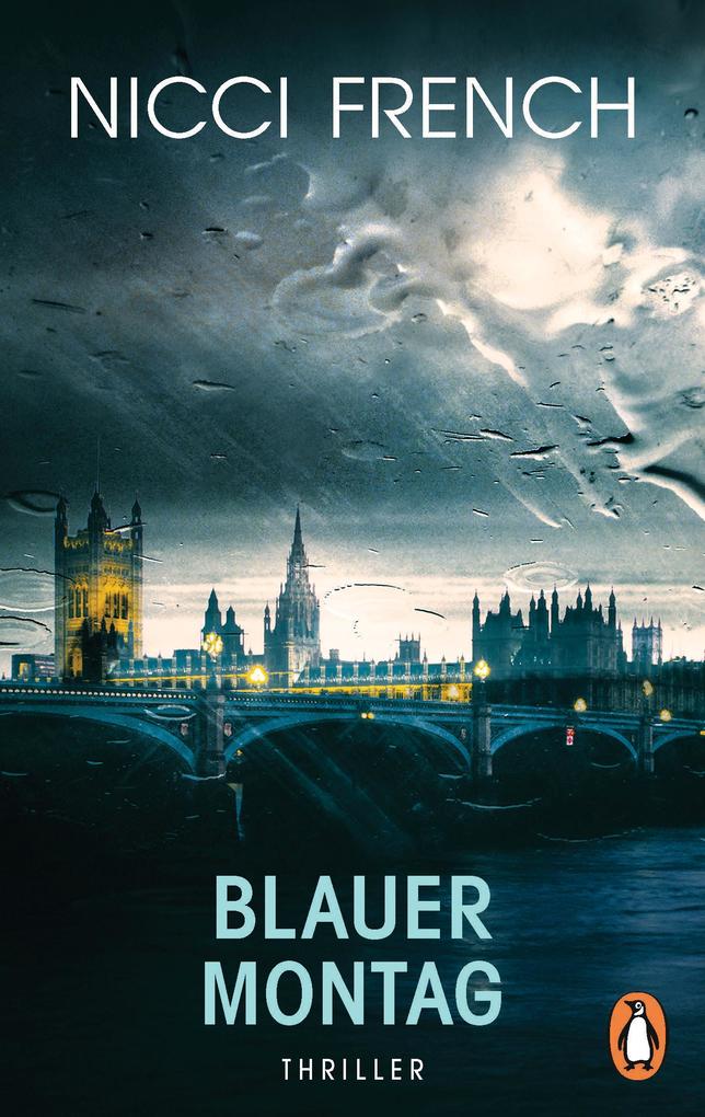 Blauer Montag: Thriller - Ein Fall fÃ¼r Frieda Klein 1 Nicci French Author