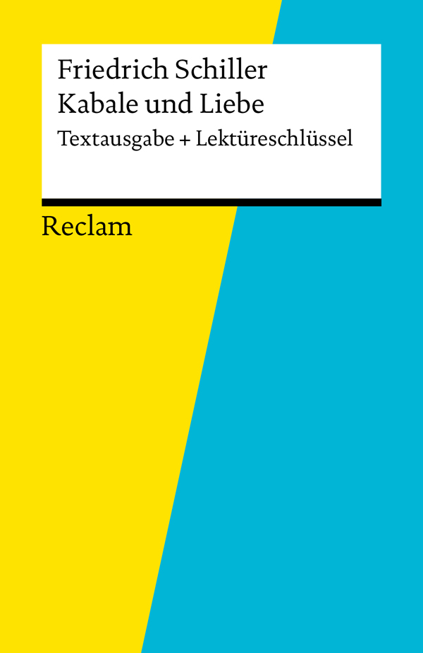 Textausgabe + Lektüreschlüssel. Friedrich Schiller: Kabale und Liebe