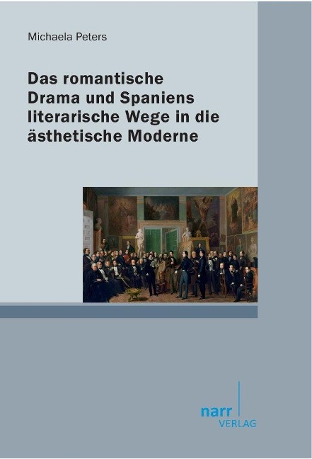 Das romantische Drama und Spaniens literarische Wege in die ästhetische Moderne als eBook Download von Michaela Peters - Michaela Peters