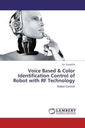 Voice Based & Color Identification Control of Robot with RF Technology als Buch von Sai Sujeetha - Sai Sujeetha