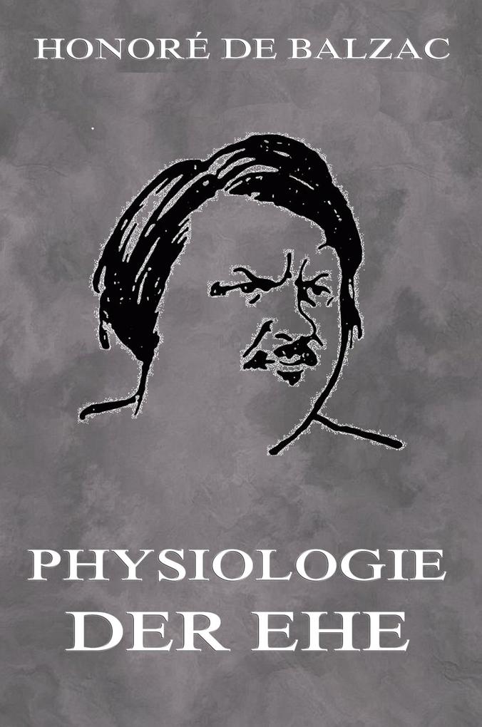 Physiologie der Ehe Honore de Balzac Author