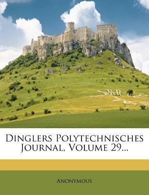Dinglers Polytechnisches Journal. als Taschenbuch von Anonymous - 1273743814