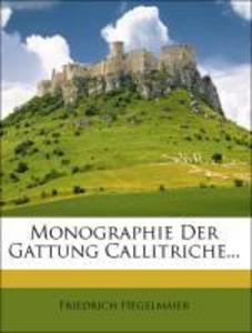 Monographie der Gattung Callitriche... als Taschenbuch von Friedrich Hegelmaier - 1279267577