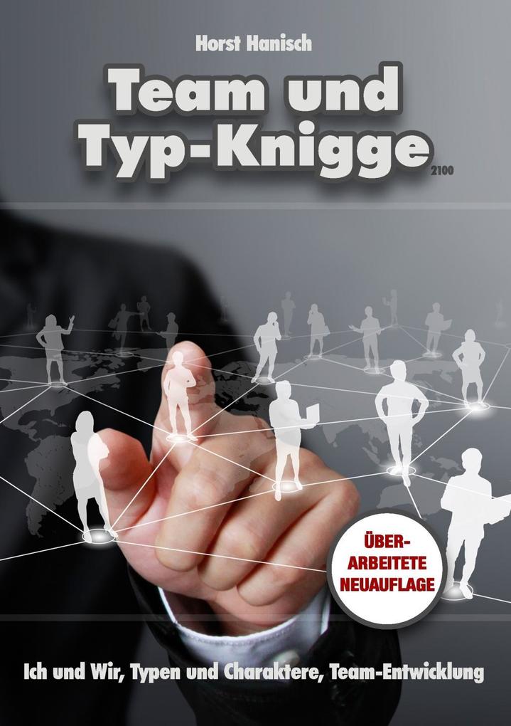 Team und Typ-Knigge 2100 als eBook Download von Horst Hanisch - Horst Hanisch