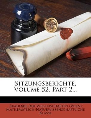 Sitzungsberichte der kaiserlichen Akademie der Wissenschaften. als Taschenbuch von Akademie der Wissenschaften (Wien) Mathematisch-Naturwissenscha... - 1279832959