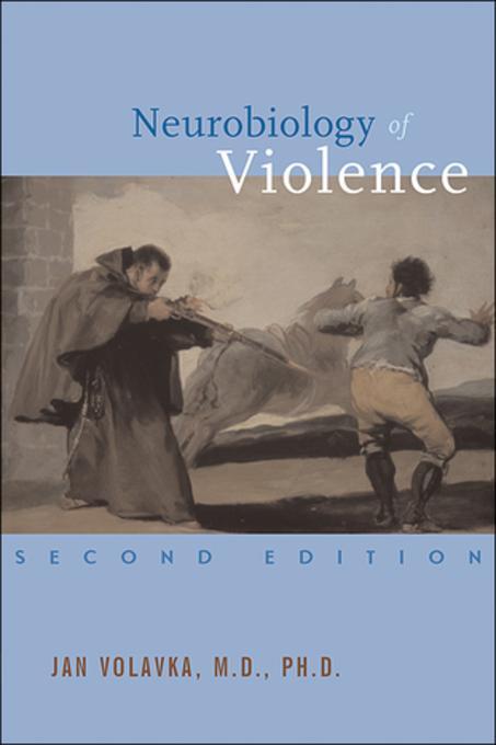 Neurobiology of Violence als eBook Download von Jan Volavka - Jan Volavka