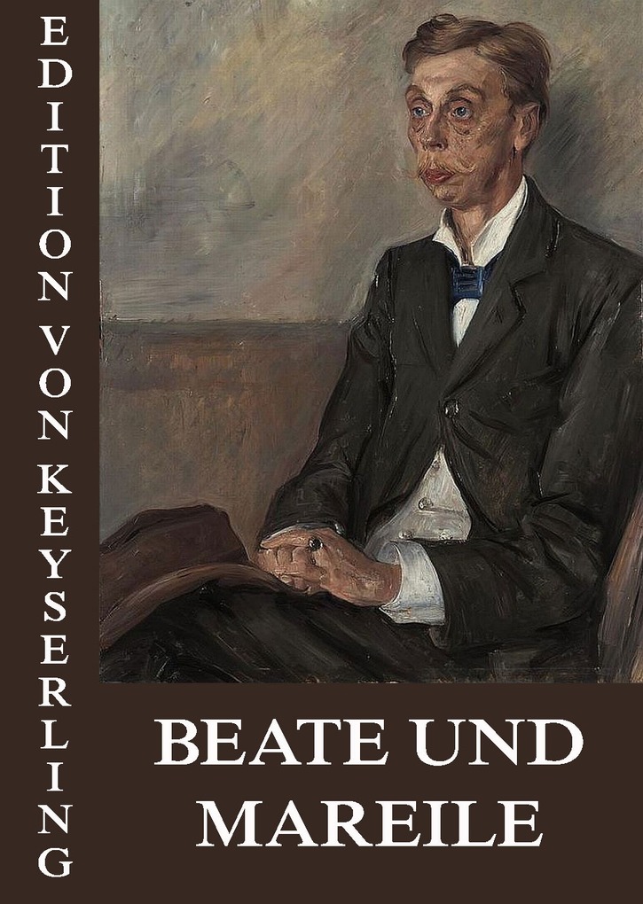Beate und Mareile als eBook Download von Eduard von Keyserling - Eduard von Keyserling
