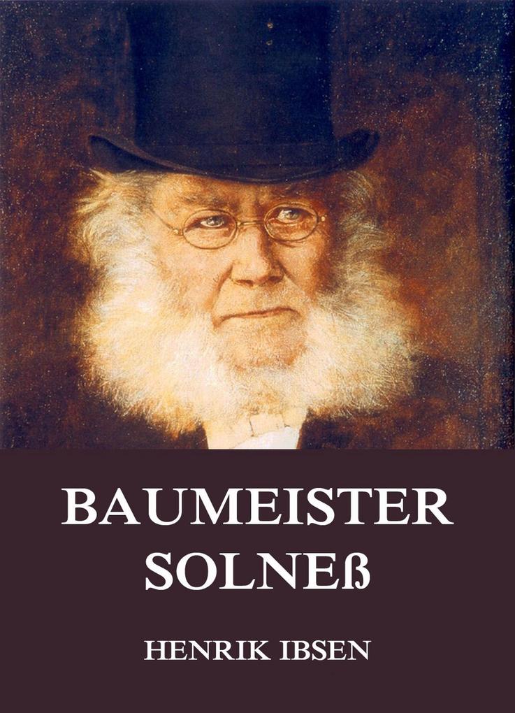 Baumeister Solneß Henrik Ibsen Author