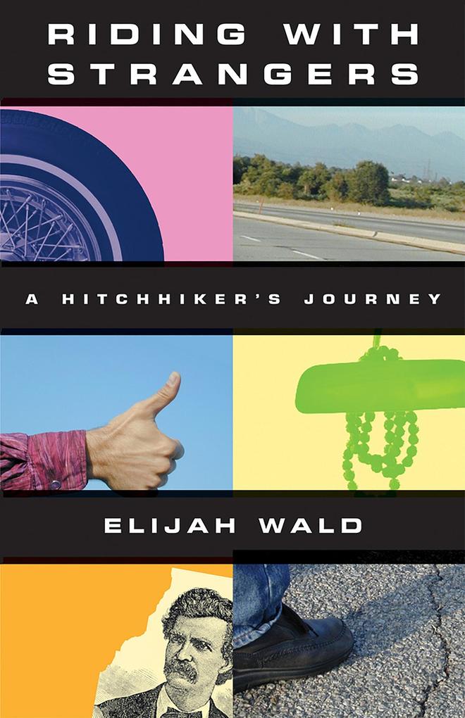 Riding with Strangers als eBook Download von Elijah Wald - Elijah Wald