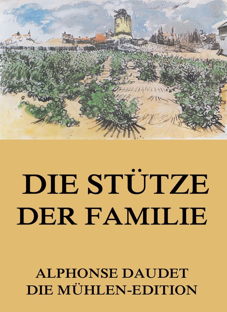 Die Stütze der Familie als eBook Download von Alphonse Daudet - Alphonse Daudet