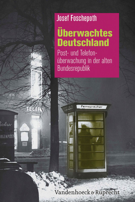 Überwachtes Deutschland als eBook Download von Josef Foschepoth - Josef Foschepoth