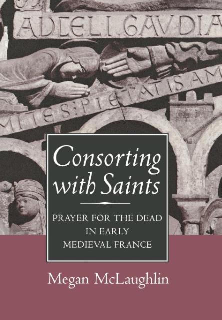 Consorting with Saints als Buch von Megan McLaughlin - Megan McLaughlin