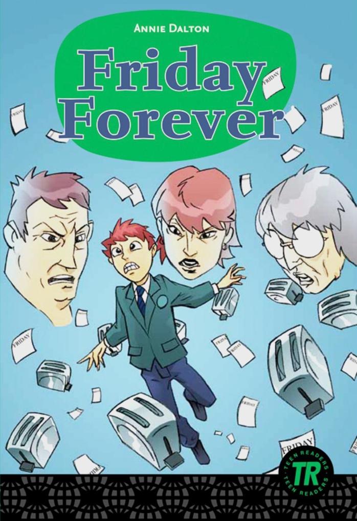 Friday Forever: Englische Lektüre für das 3. Lernjahr (Teen Readers (Englisch))