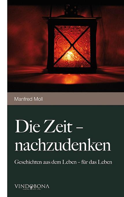 Die Zeit - nachzudenken als eBook Download von Manfred Moll - Manfred Moll