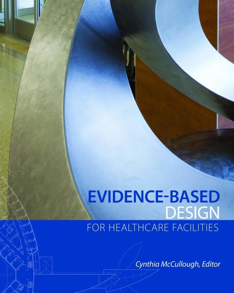 Evidence-Based Design for Healthcare Facilities als eBook Download von Cynthia S. McCullough - Cynthia S. McCullough