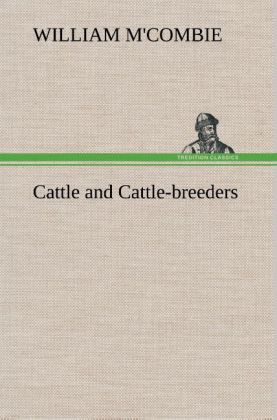 Cattle and Cattle-breeders als Buch von William M´Combie - William M´Combie