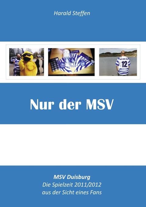 Nur der MSV als eBook Download von Harald Steffen - Harald Steffen