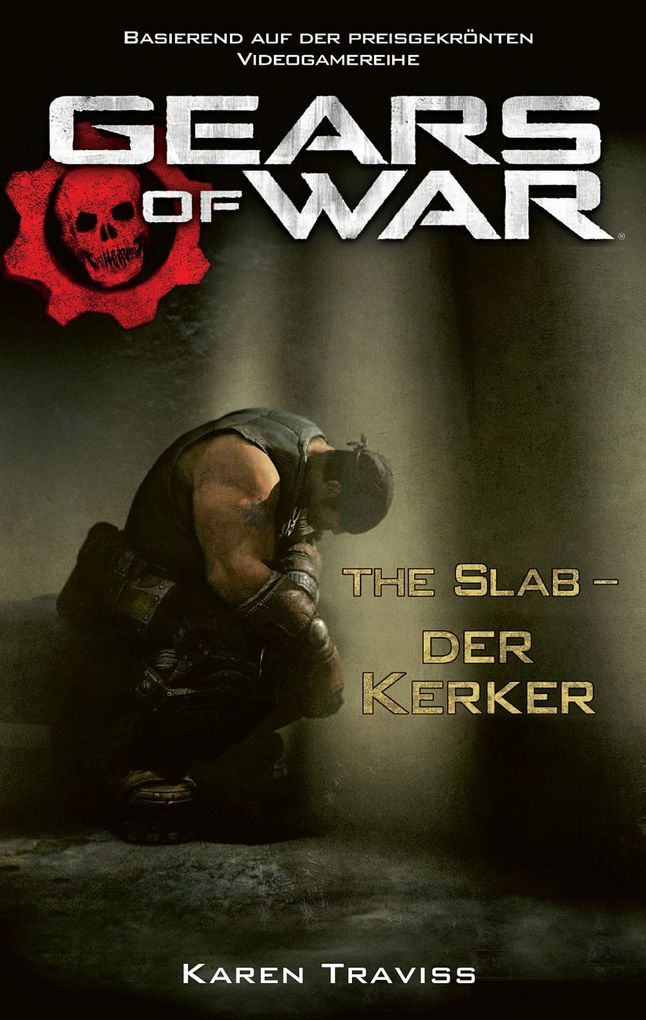 Gears of War Band 5: The Slab - Der Kerker - Karen Traviss