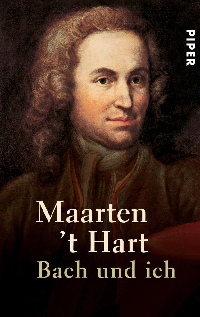 Bach und ich Maarten 't Hart Author