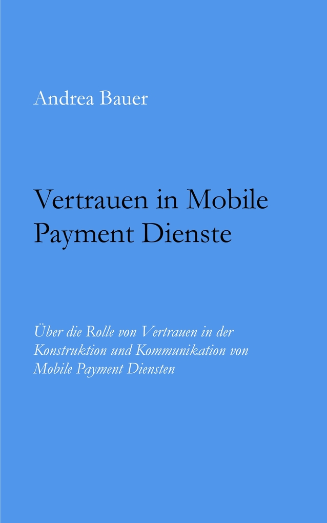 Vertrauen in Mobile Payment Dienste als eBook Download von Andrea Bauer - Andrea Bauer