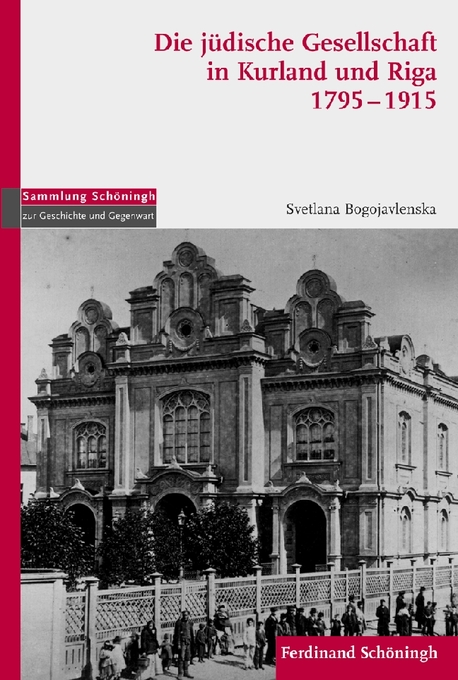 Die jüdische Gesellschaft in Kurland und Riga 1795-1915 als eBook Download von Svetlana Bogojavlenska - Svetlana Bogojavlenska
