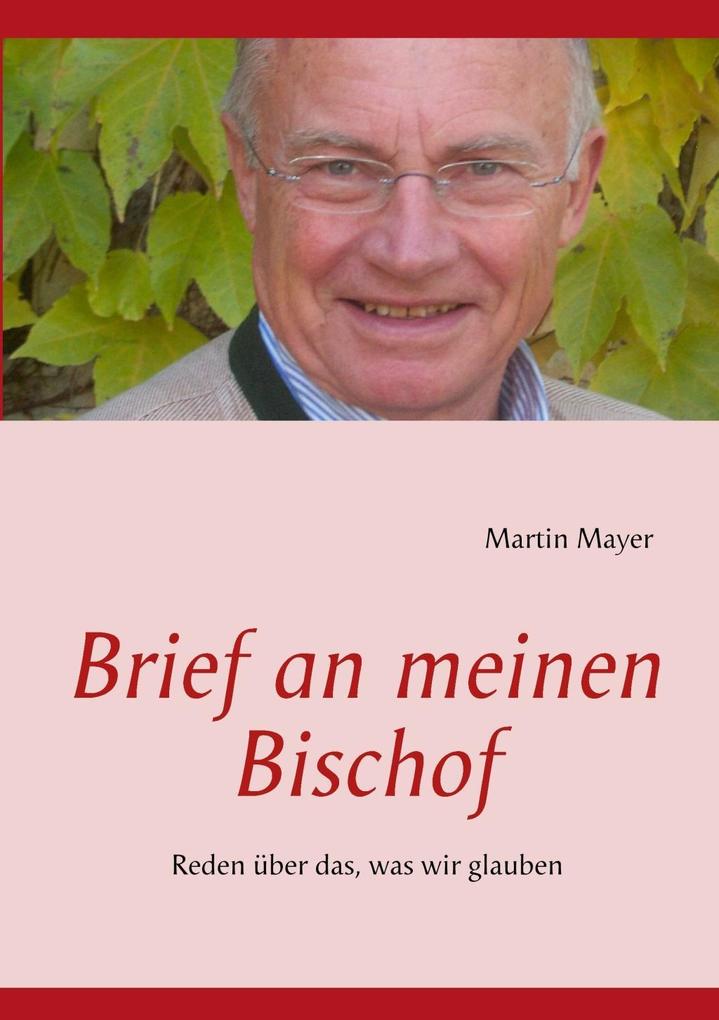 Brief an meinen Bischof als eBook Download von Martin Mayer - Martin Mayer