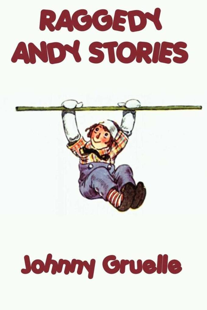 Raggedy Andy Stories als eBook Download von Johnny Gruelle - Johnny Gruelle