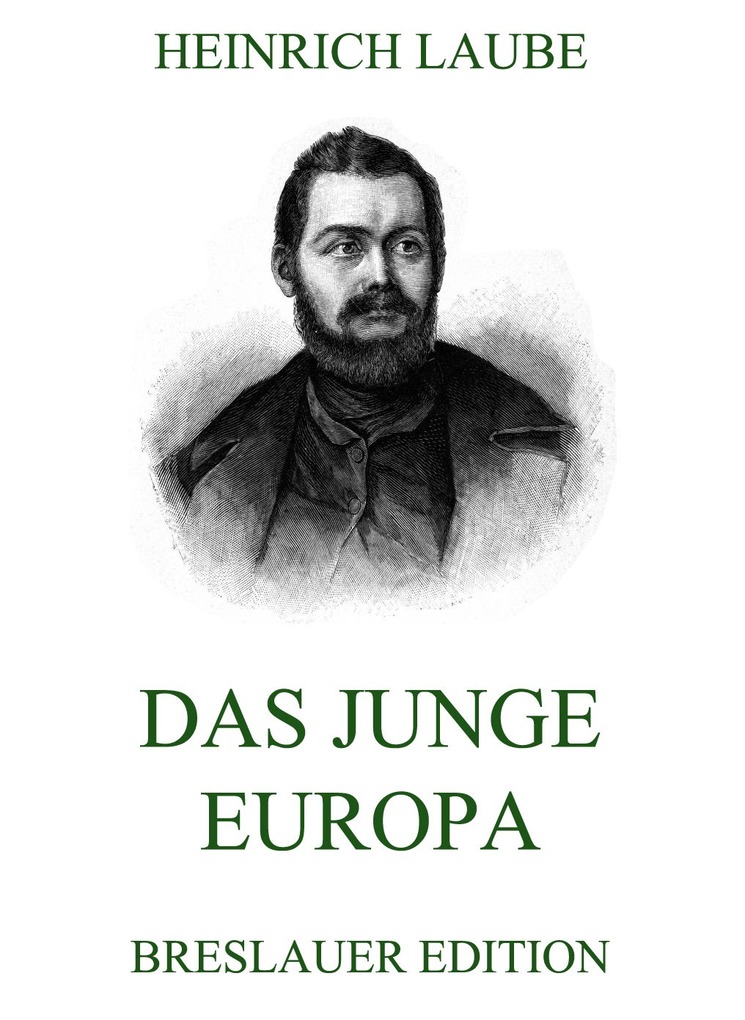 Das junge Europa als eBook Download von Heinrich Laube - Heinrich Laube