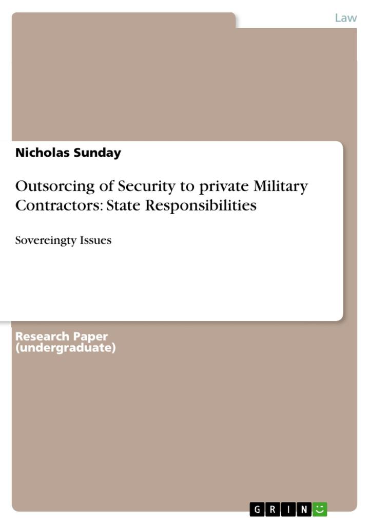 Outsorcing of Security to private Military Contractors: State Responsibilities als eBook Download von Nicholas Sunday - Nicholas Sunday