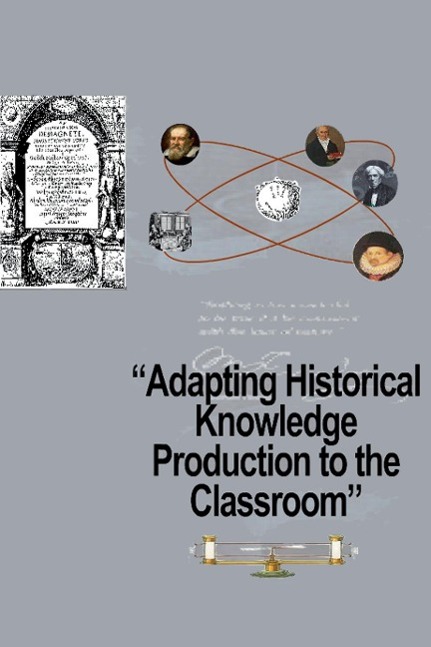 Adapting Historical Knowledge Production to the Classroom als Taschenbuch von - 9460913474
