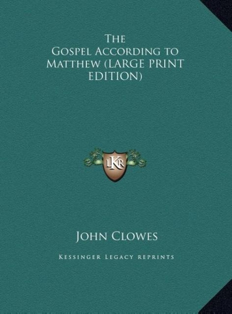 The Gospel According to Matthew (LARGE PRINT EDITION) als Buch von John Clowes