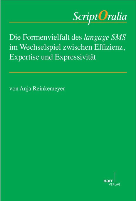 Die Formenvielfalt des langage SMS im Wechselspiel zwischen Effizienz, Expertise und Expressivität als eBook Download von Anja Reinkemeyer - Anja Reinkemeyer