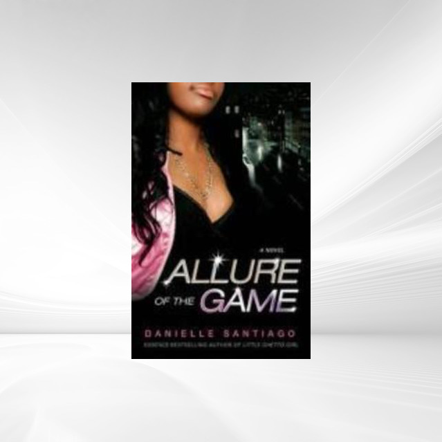 Allure of the Game als eBook Download von Danielle Santiago - Danielle Santiago
