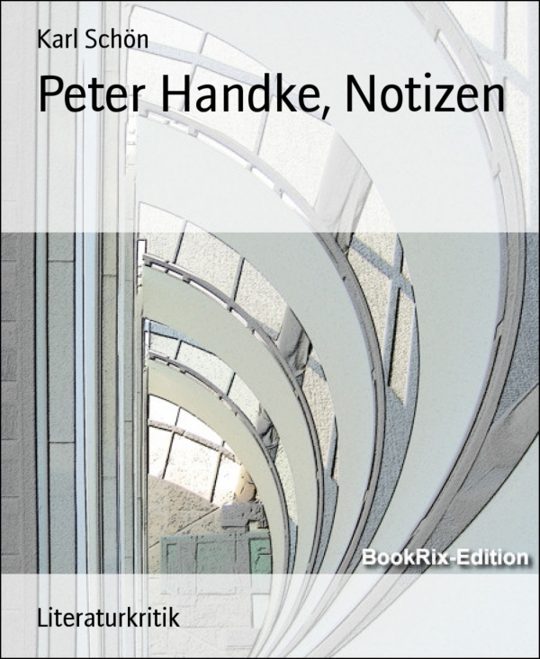 Peter Handke, Notizen als eBook Download von Karl Schön - Karl Schön