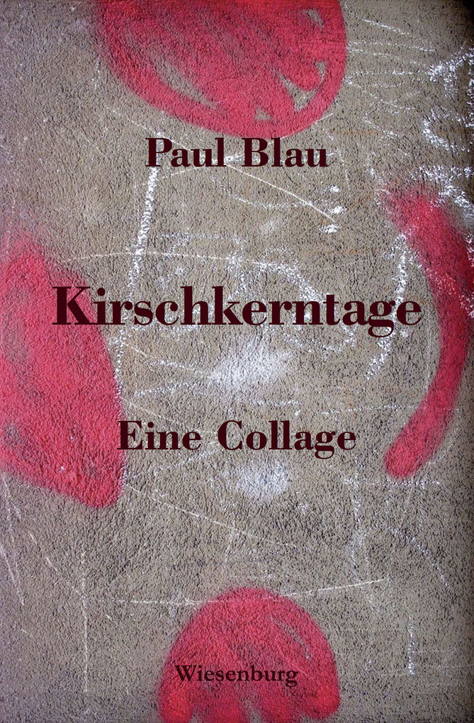 Kirschkerntage als eBook Download von Paul Blau - Paul Blau