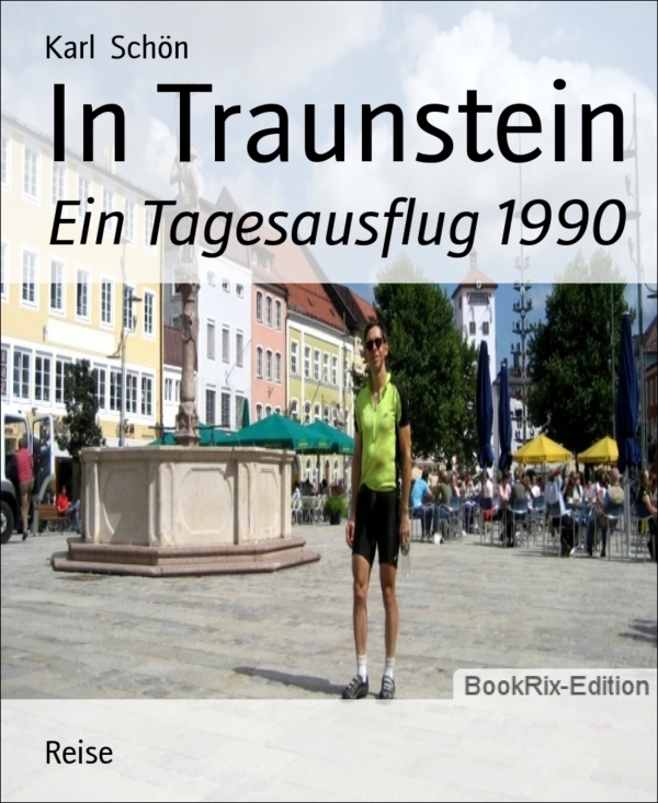 In Traunstein als eBook Download von Karl Schön - Karl Schön