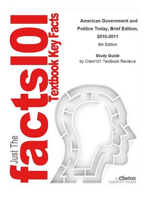 American Government and Politics Today, Brief Edition, 2010-2011 als eBook Download von CTI Reviews - CTI Reviews