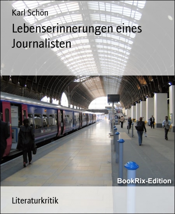 Lebenserinnerungen eines Journalisten als eBook Download von Karl Schön - Karl Schön