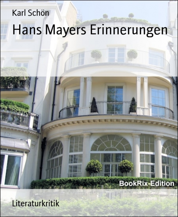 Hans Mayers Erinnerungen als eBook Download von Karl Schön - Karl Schön