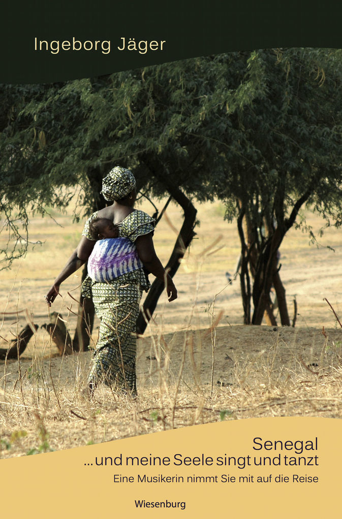 Senegal - und meine Seele singt und tanzt als eBook Download von Ingeborg Jäger - Ingeborg Jäger