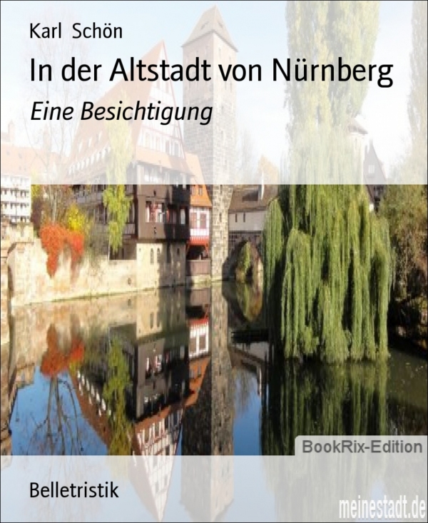 In der Altstadt von Nürnberg als eBook Download von Karl Schön - Karl Schön